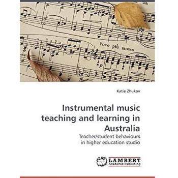 Instrumental music teaching and learning in Australia: Teacher/student behaviours in higher education studio