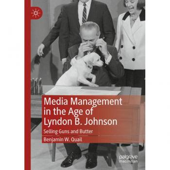 Media Management in the Age of Lyndon B. Johnson