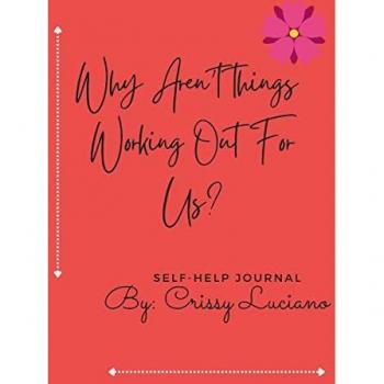 Luciano, Crissy: Why aren't things working out with us?