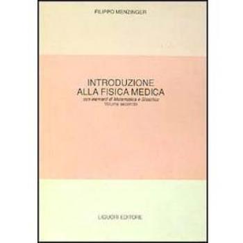 Fisica medica. Con elementi di matematica e statistica. Vol. 2