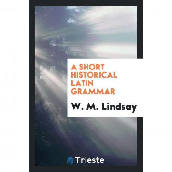 A Short Historical Latin Grammar