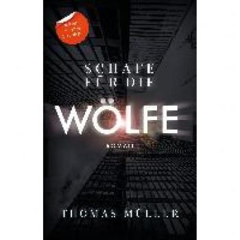 Müller, Thomas: Schafe für die Wölfe