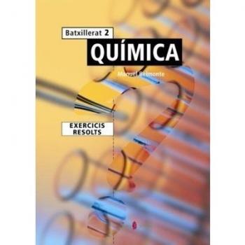 Química. Segon curs. Exercicis resolts (Tapa blanda).