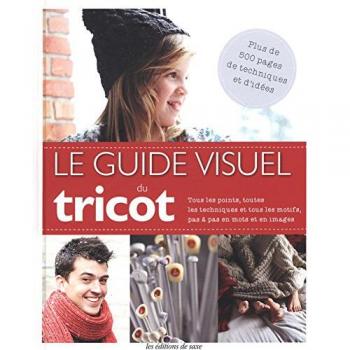 Le guide visuel du tricot