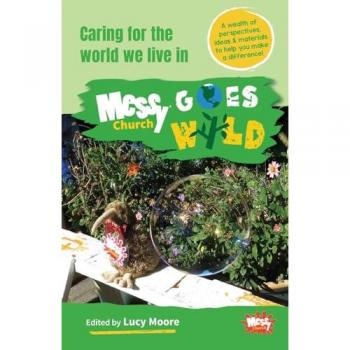 Lucy Moore Messy Church Goes Wild