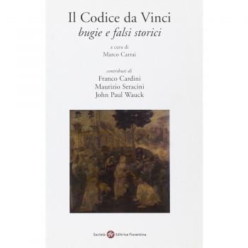 Il Codice da Vinci. Bugie e falsi storici