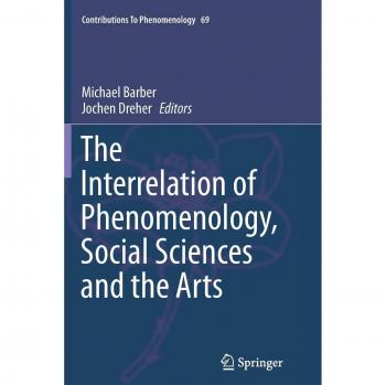 The Interrelation of Phenomenology, Social Sciences and the Arts