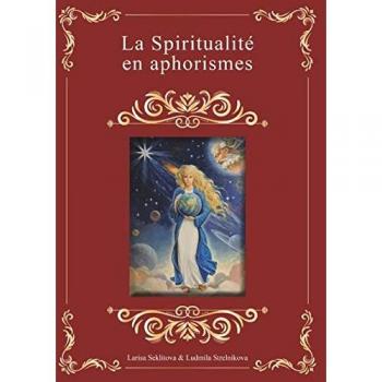 Seklitova, Larisa: La spiritualité en aphorismes