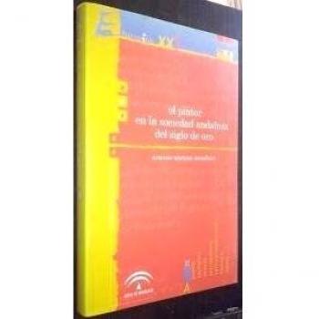 El pintor en la sociedad andaluza del siglo de oro