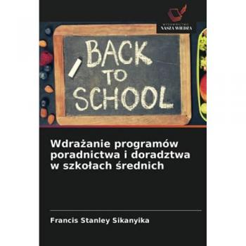 Wdrażanie programów poradnictwa i doradztwa w szkołach średnich
