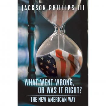 What Went Wrong, or Was It Right?: The New American Way