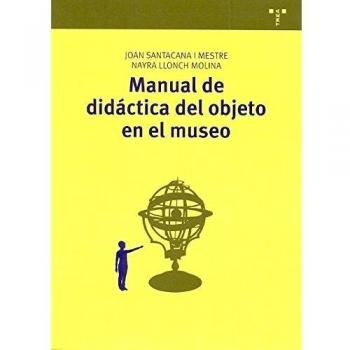 Manual de didáctica del objeto en el museo
