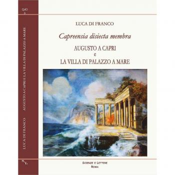 Capreensia disiecta membra. Augusto a Capri e la villa di Palazzo a Mare