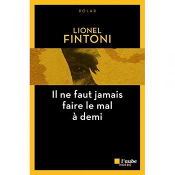 Il ne faut jamais faire le mal a demi (AUBE NOIRE POCHE)