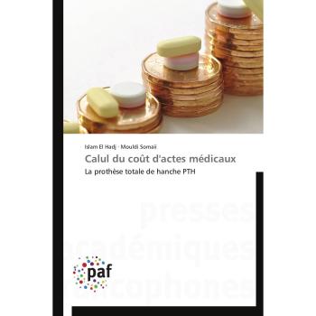 Calul du coût d'actes médicaux: La prothèse totale de hanche PTH (Omn.Pres.Franc.)