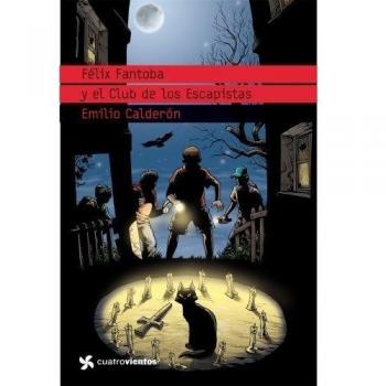 Félix Fantoba y el Club de los Escapistas (Tapa blanda).
