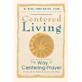 Pennington, M Basil: Centered Living