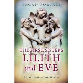 Pagan Portals The First Sisters Lilith and Eve by Lady HaightAshton