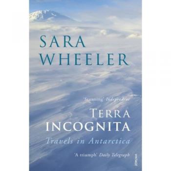 Sara Wheeler Terra Incognita