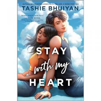 Stay with My Heart, by Tashie Bhuiyan