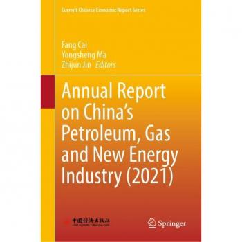 Annual Report on China¿s Petroleum, Gas and New Energy Industry (2021)