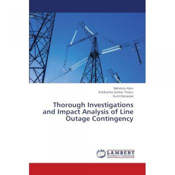Alam, Mehebub: Thorough Investigations and Impact Analysis of Line Outage Contingency