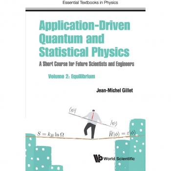 Application-driven Quantum And Statistical Physics: A Short Course For Future Scientists And Engineers
