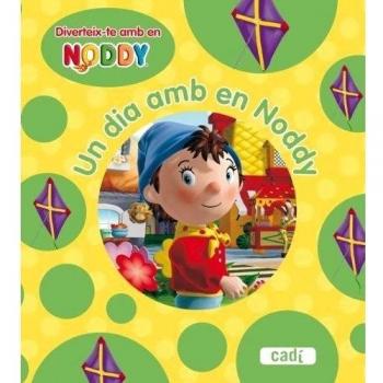 Diverteix-te amb en Noddy. Un dia amb en Noddy. Libre de cartró
