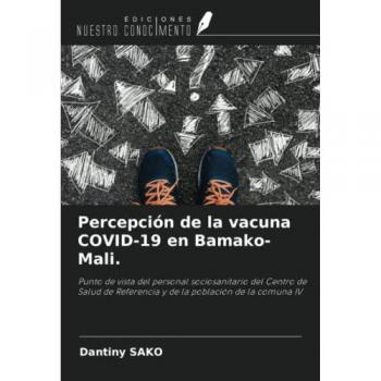 Sako, Dantiny: Percepción de la vacuna COVID-19 en Bamako-Mali.