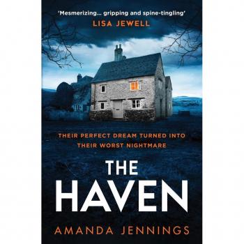 The Haven: The Gripping New Atmospheric Psychological Crime Thriller With A Dark, Sinister Twist From Amanda Jennings, Author Of The Cliff House, Perfect For Winter Reading!