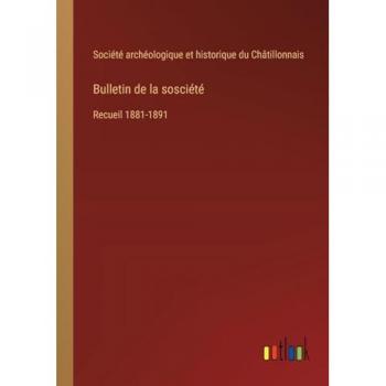 Bulletin de la sosciété: Recueil 1881-1891