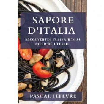 Sapore d'Italia: Découvertes Culinaires au Coeur de l'Italie