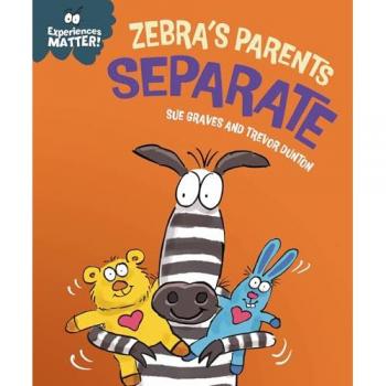 Experiences Matter: Zebra's Parents Separate