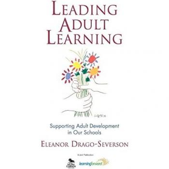Leading Adult Learning: Supporting Adult Development in Our Schools