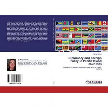 Diplomacy and Foreign Policy in Pacific Island countries: Foreign Policies and Diplomatic practices of Pacific Nations