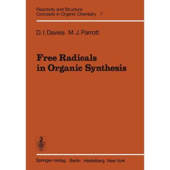 Parrott, M. J.: Free Radicals in Organic Synthesis