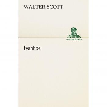 Ivanhoe (TREDITION CLASSICS)