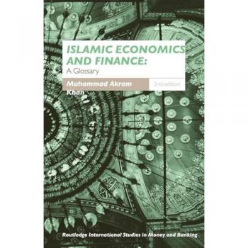 Islamic Economics and Finance by Muhammad Akram Khan