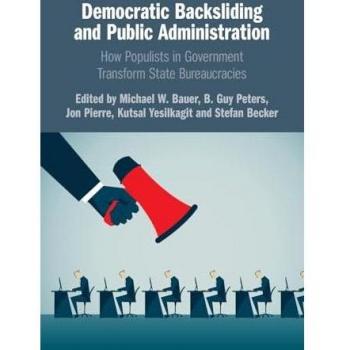 Michael W. Bauer Democratic Backsliding and Public Administration