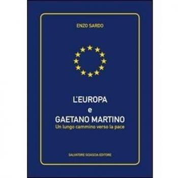 L' Europa e Gaetano Martino. Un lungo cammino verso la pace