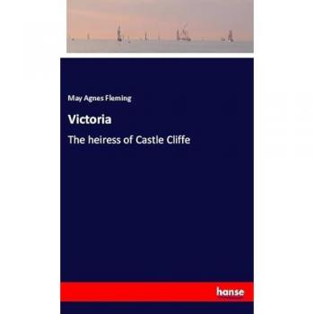 Victoria: The heiress of Castle Cliffe