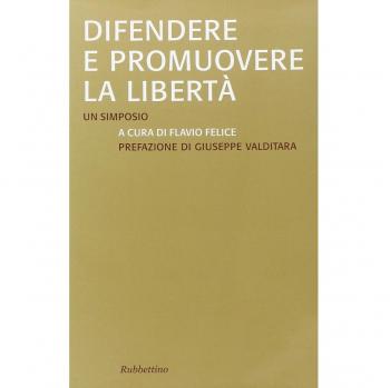 Difendere e promuovere la libertà. Un simposio