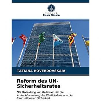 Reform des UN-Sicherheitsrates: Die Bedeutung von Reformen für die Aufrechterhaltung des Weltfriedens und der internationalen Sicherheit