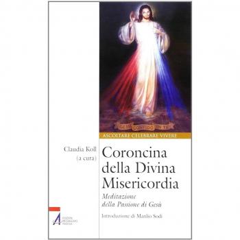 Coroncina della Divina Misericordia. Meditazione della passione di Gesù