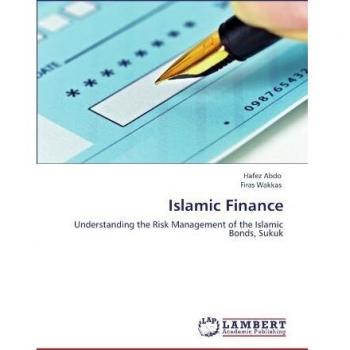 Islamic Finance: Understanding the Risk Management of the Islamic Bonds, Sukuk
