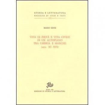 Vita di pietà e vita civile di un altopiano tra Umbria e Marche (secc. XI-XVI)