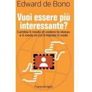 Vuoi essere più interessante? Cambia il modo di vedere te stesso ...
