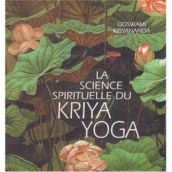 La science spirituelle du Kriya yoga