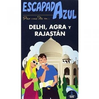 Escapada azul Delhi, Agra y Rajastán