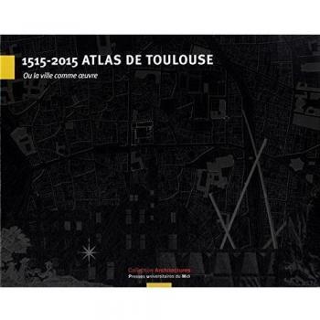 1515-2015 atlas de Toulouse